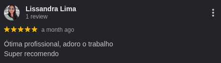 Avaliação 5 estrelas de Lissandra Lima no Google sobre atendimento da Elivânia Abreu